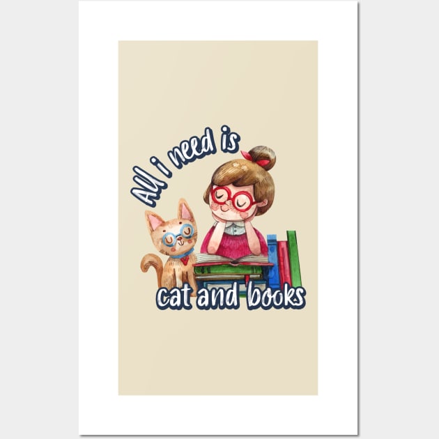 All i need is cat and books - Cute Wall Art by Ravensdesign